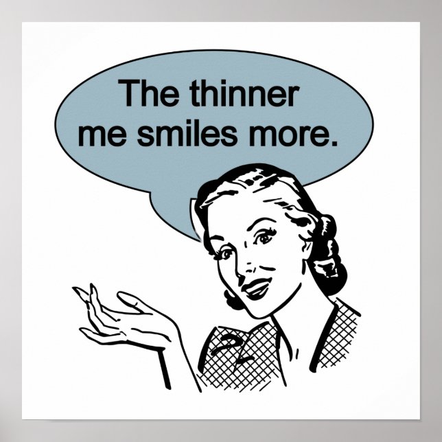 Thinner Me Smiles More Poster (Vorne)