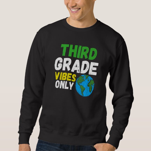 Third Grade Vibes  Quote Team Retro 1st Day of Sch Sweatshirt (Vorderseite)