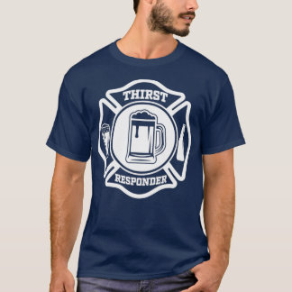 Thirst Responder Funny Design für Bar Tenders 1 T-Shirt