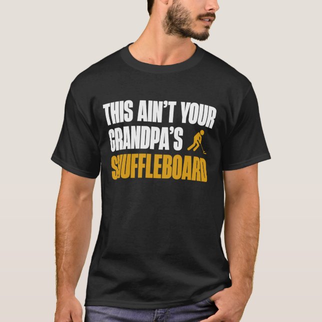 This Aint Your Grandpas Shuffleboard Player 1 T-Shirt (Vorderseite)
