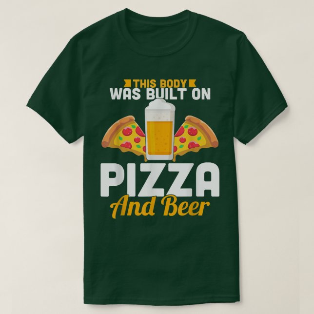 This Body Was Built On Pizza And Beer5504 T-Shirt (Design vorne)