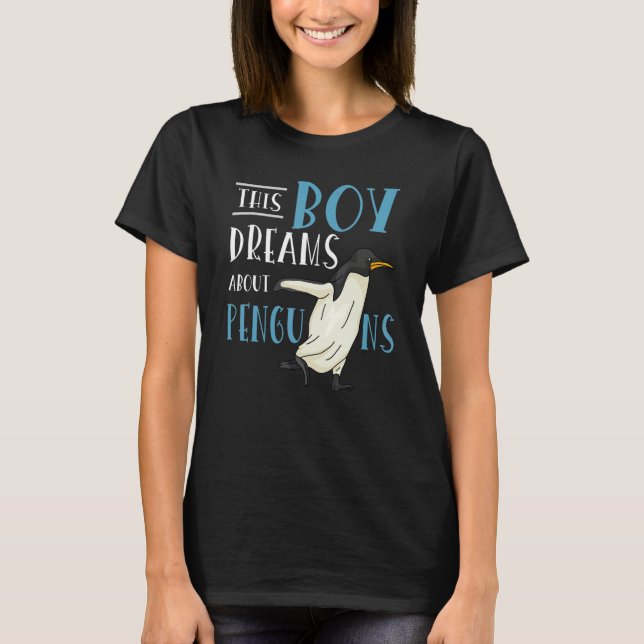 This Boy Dreams About Penguins For Penguin T-Shirt (Vorderseite)