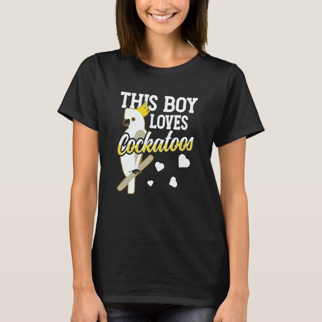 This Boy Loves Cockatoos Bird Animal Cockatoo T-Shirt (Vorderseite)