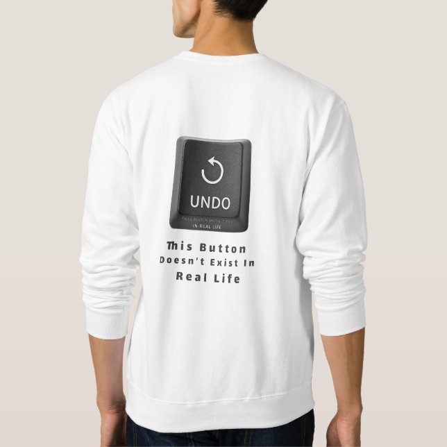 This Button Doesn’t Exist in Real Life – Minimalis Sweatshirt (Rückseite)