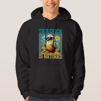 This Chick is retired Women Retirement Hoodie
