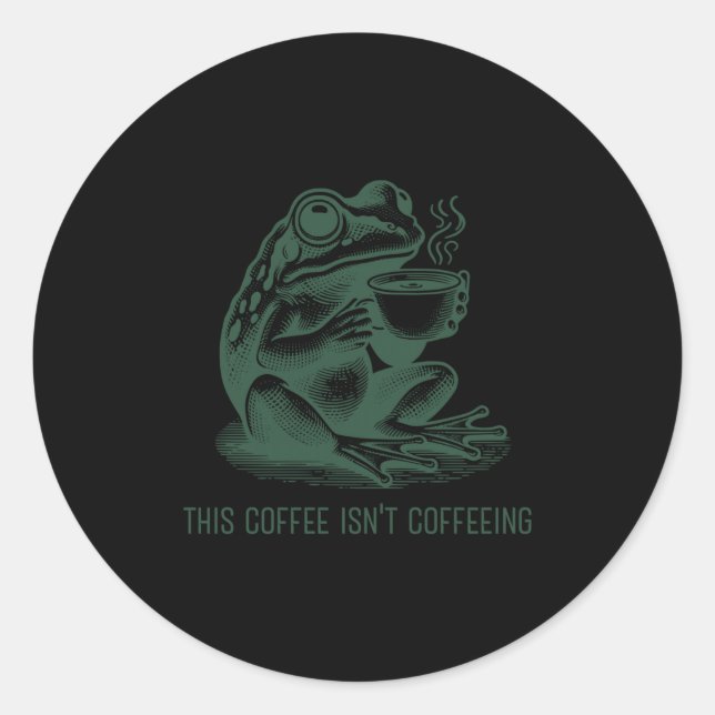 This Coffee Isn't Coffeeing Funny Cafeine Addictio Runder Aufkleber (Vorderseite)