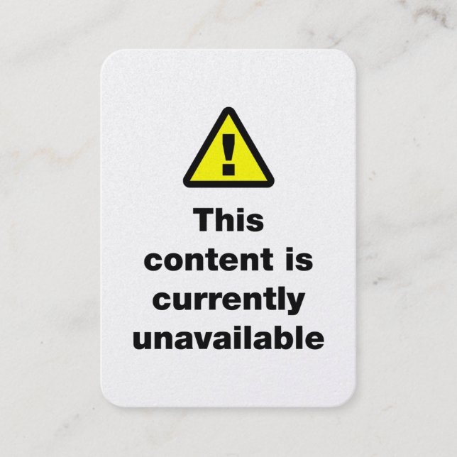 ⚠ This Content Is Currently Unavailable Visitenkarte (Vorderseite)