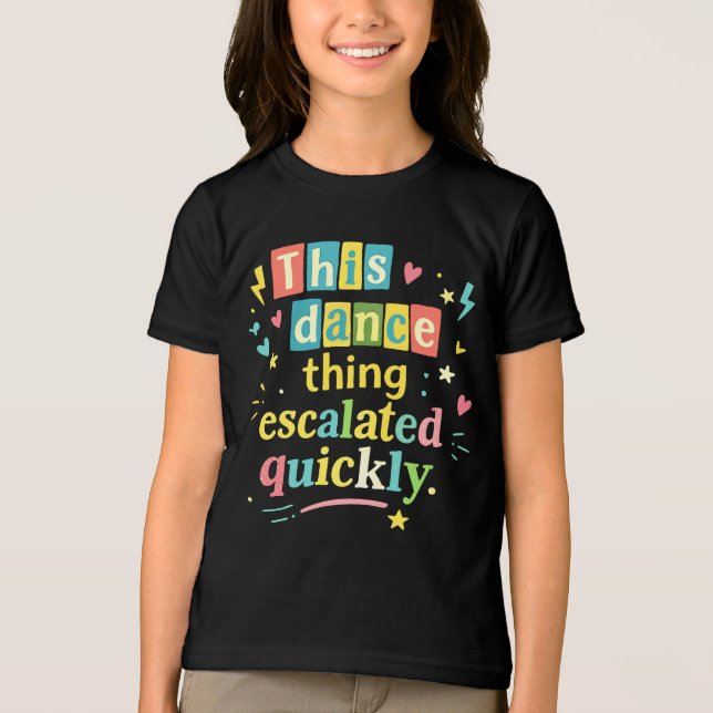 This dance thing escalated quickly Tri-Blend shirt (Vorderseite)