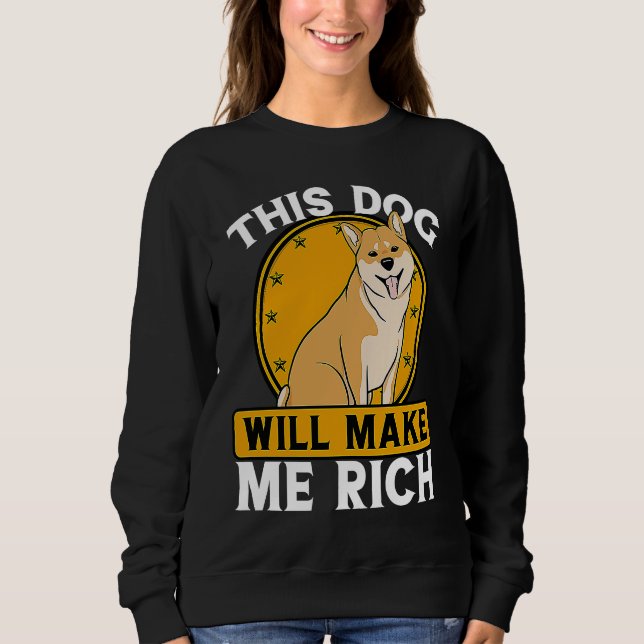 This Dog will Make You Rich Cryptocurrency Crypto  Sweatshirt (Vorderseite)