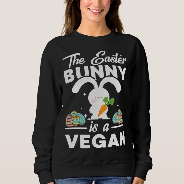 This Easter Bunny Is A Vegan Easter Eggs Cute Rabb Sweatshirt (Vorderseite)