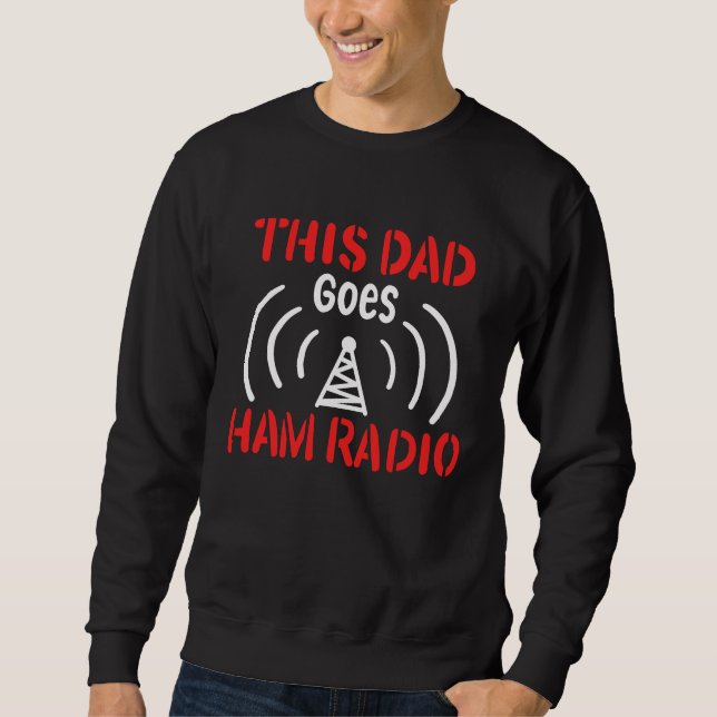 This father becomes an amateur radio perfect opera sweatshirt (Vorderseite)