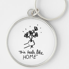 This Feels Like Home Schlüsselanhänger