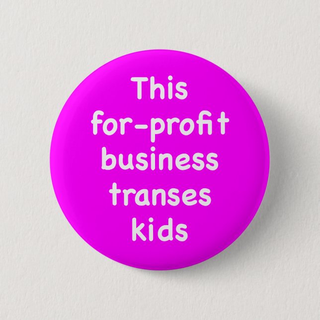 This for-profit business transes kids button (Vorderseite)