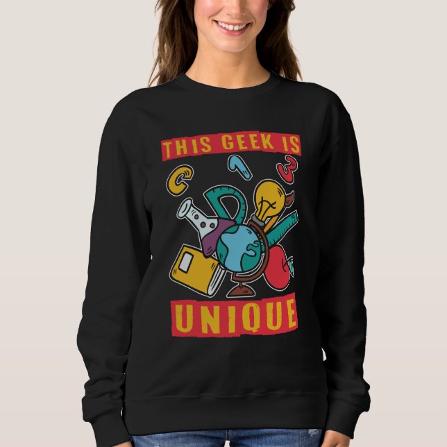 This Geek Is Unique Scientist Science  1 Sweatshirt (Vorderseite)