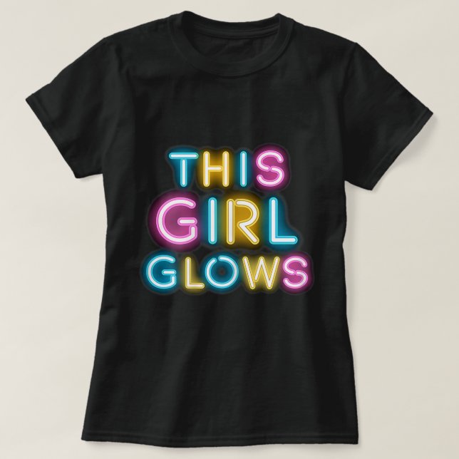 This Girl Glows Neon Positive Empowerment Design T-Shirt (Design vorne)