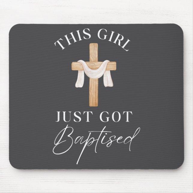 This Girl Got Baptized Christian Baptism I Decided Mousepad (Vorne)