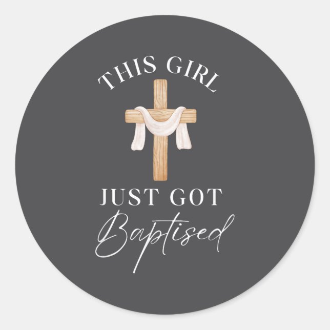 This Girl Got Baptized Christian Baptism I Decided Runder Aufkleber (Vorderseite)