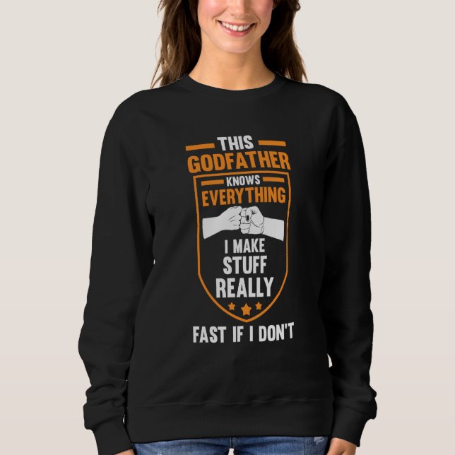 this godfather knows everything goddad sweatshirt (Vorderseite)