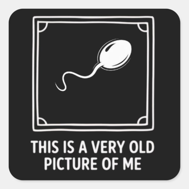 This is a Very Old Picture of me Gag Funny  Quadratischer Aufkleber (Vorderseite)