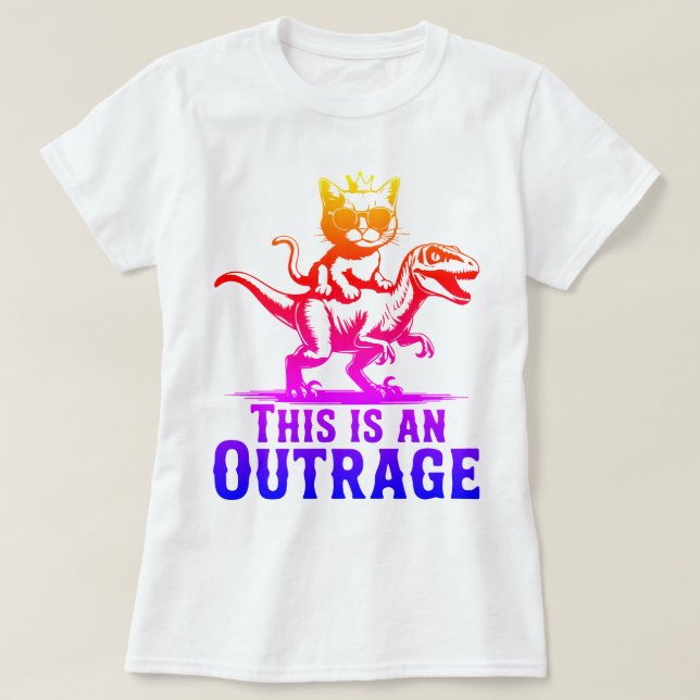 This Is An Outrage Cat Riding Dinosaur T-Shirt Fun (Design vorne)