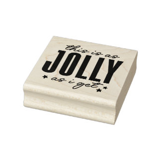 This is as Jolly as I get Gummistempel