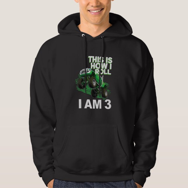 This is how i roll i am 3 hoodie (Vorderseite)