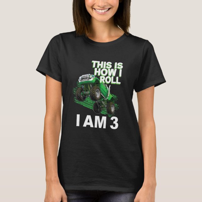 This is how i roll i am 3 T-Shirt (Vorderseite)