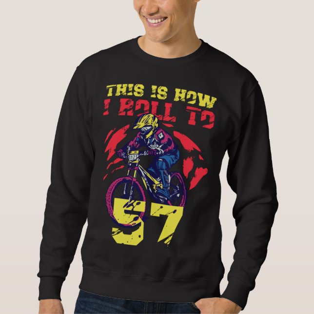 This Is How I Roll To 57 Sweatshirt (Vorderseite)