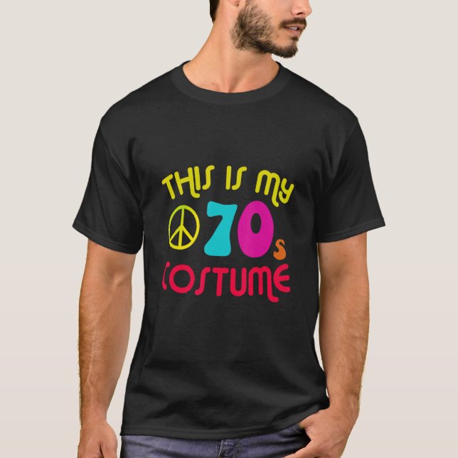 This Is My 70's Costume Party Wear Hippie Sign 197 T-Shirt (Vorderseite)
