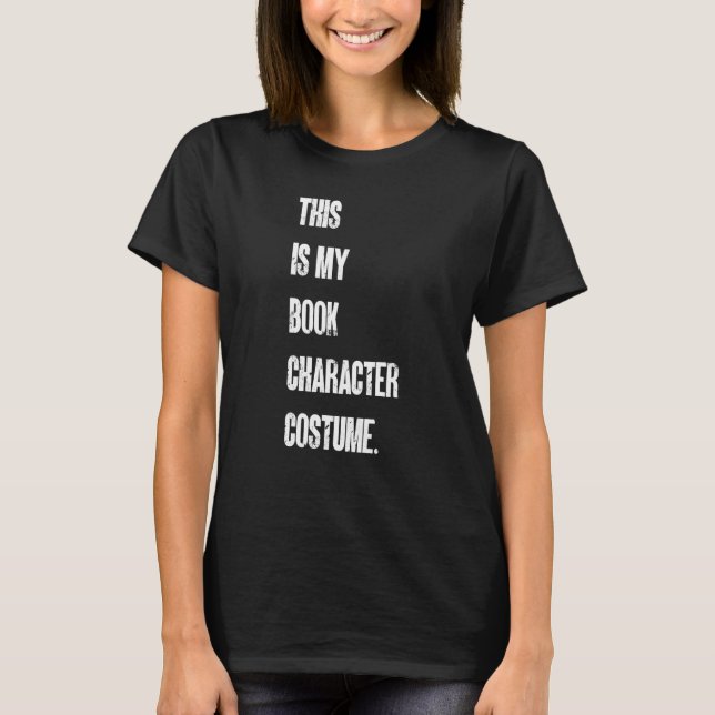 This Is My Book Character Costume Reading Reader B T-Shirt (Vorderseite)