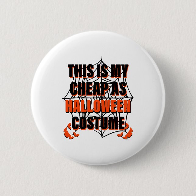 This Is My Cheap As Halloween Costume - Halloween Button (Vorderseite)