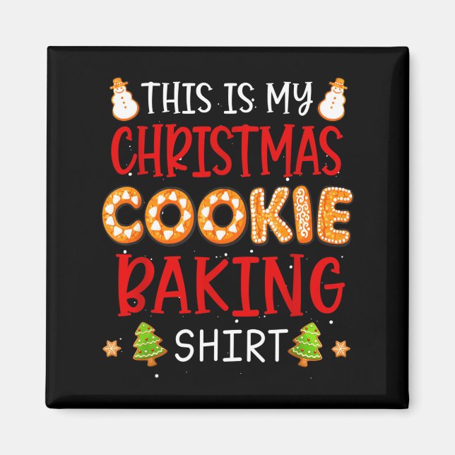 This Is My Christmas Cookie Baking Shirt Xmas Holi Magnet (Vorne)