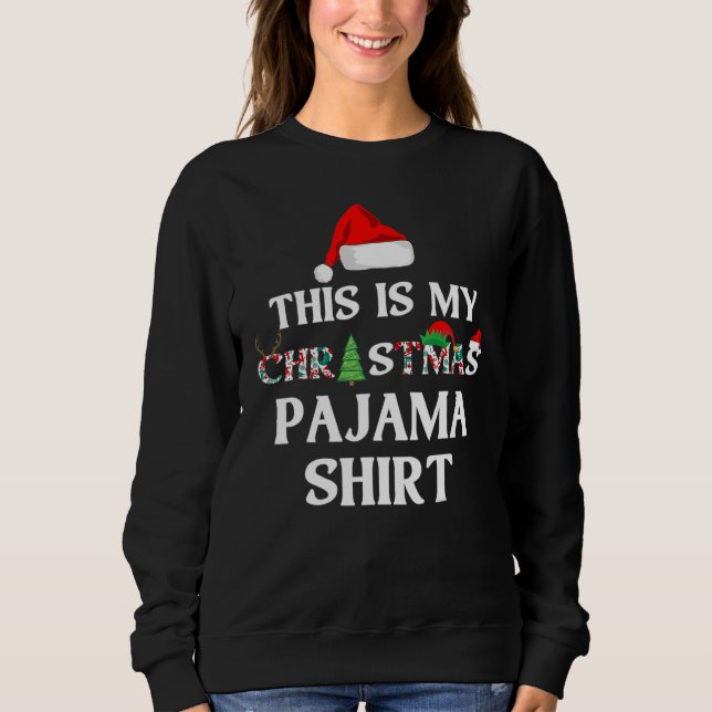 This is My Christmas Pajama   Christmas love Sweatshirt (Vorderseite)