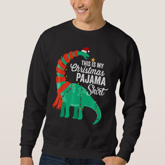 This Is My Christmas Pajama Dinosaur Brontosaurus  Sweatshirt (Vorderseite)