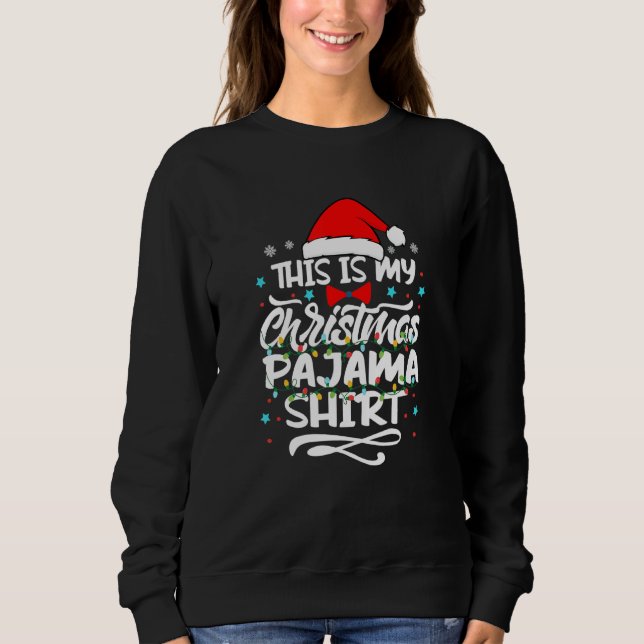 This Is My Christmas Pajama  Lights Christmas Sweatshirt (Vorderseite)