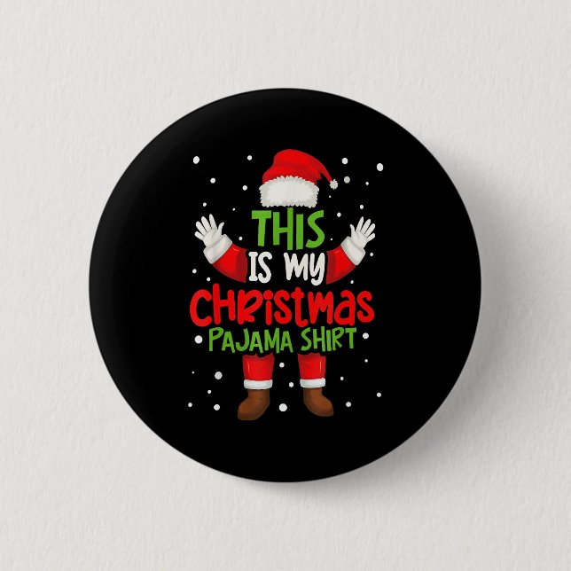 This Is My Christmas Pajama Shirt Funny Santa Cost Button (Vorderseite)