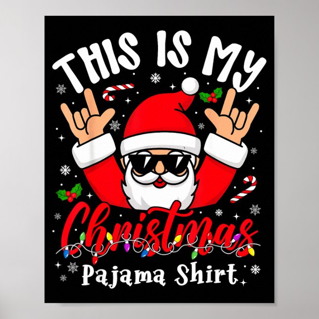 This Is My Christmas Pajama Shirt Sungles Santa Ro Poster (Vorne)