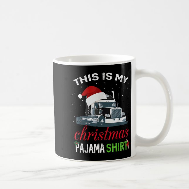 This Is My Christmas Pajama Truck Driver Xmas Gift Kaffeetasse (Rechts)