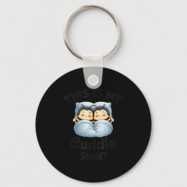 This Is My Cuddle Shirt Cute Bee Couple Snuggle  Schlüsselanhänger (Vorderseite)