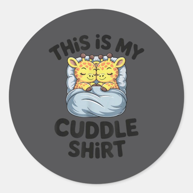 This Is My Cuddle Shirt Cute Giraffe Cozy  Runder Aufkleber (Vorderseite)