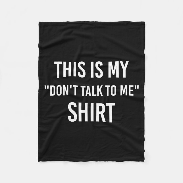 This Is My Don't Talk To Me Shirt - Funny Meme Gif Fleecedecke (Vorderseite)
