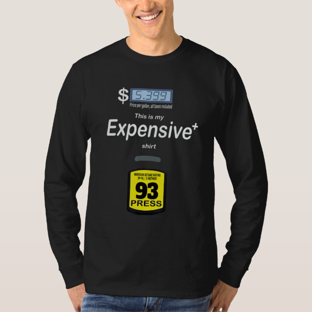 This is My Expensive       Expensive Gas Prices T-Shirt (Vorderseite)