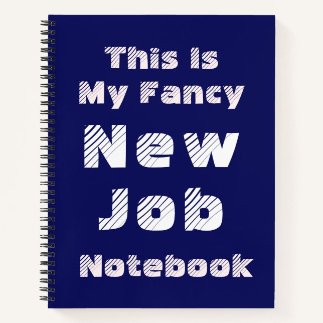 This Is My Fancy New Job Notebook Notizbuch (Vorderseite)