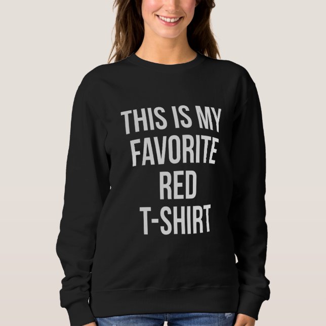 This is My Favorite Red Gag Gift Premium Sweatshirt (Vorderseite)