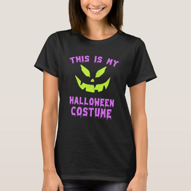 This Is My Halloween Costume With Scary Pumpkin Fa T-Shirt (Vorderseite)