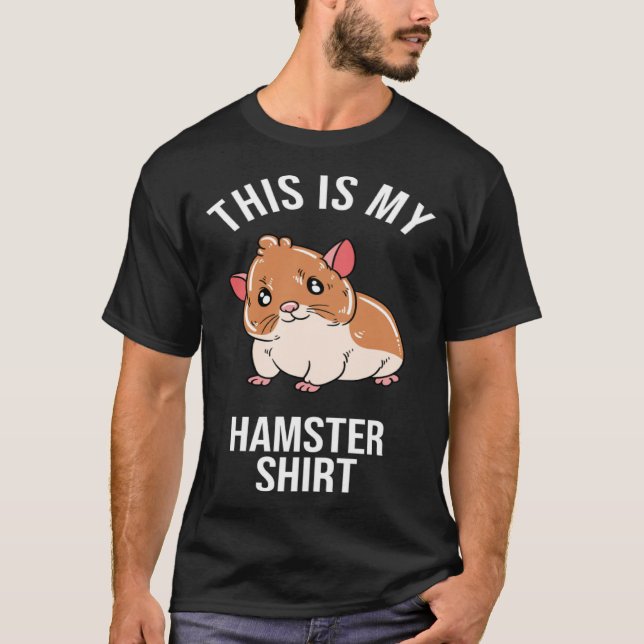 This Is My Hamster T-Shirt (Vorderseite)