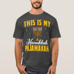 This Is My Hanukkah Pajamakah Funny Hanukkah Paja T-Shirt<br><div class="desc">This Is My Hanukkah Pajamakah Funny Hanukkah Pajama .</div>