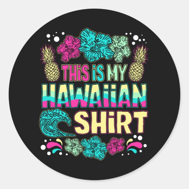 This Is My Hawaiian Tropical Shirt Runder Aufkleber (Vorderseite)
