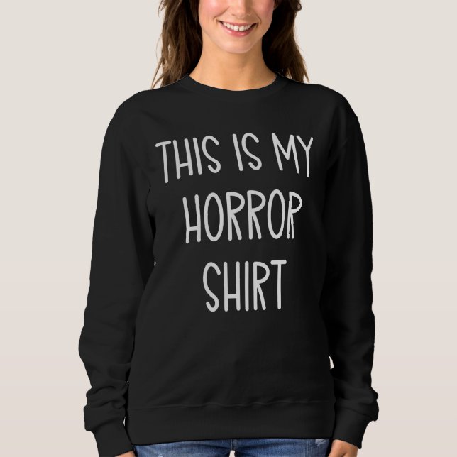 This is My Horror Handwritten Quote Sweatshirt (Vorderseite)
