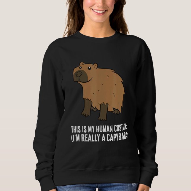 This Is My Human Costume I'm Really A Capybara Sweatshirt (Vorderseite)